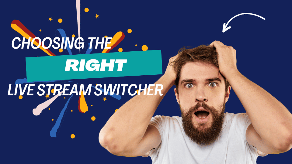 choose the right live streaming switcher hero
